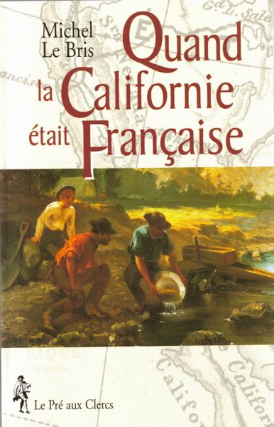 altacalifornia_goldrush_minesd'or_sanfrancisco_françaisencalifornie_1850